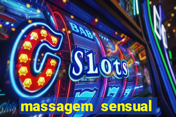 massagem sensual novo hamburgo